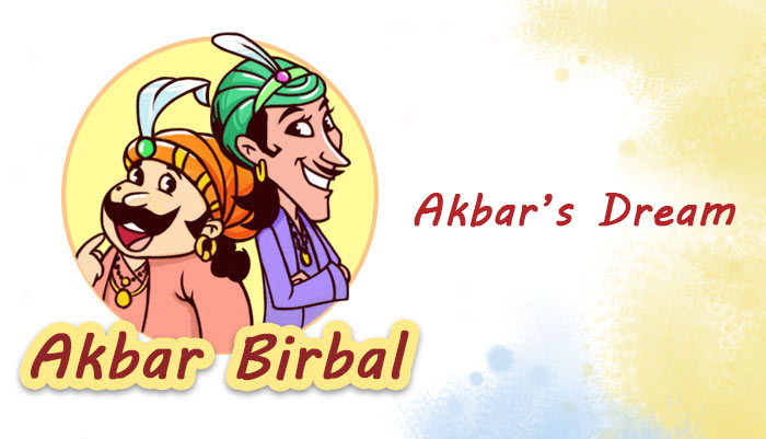 Akbar's Dream - Akbar Birbal Stories For Kids | Mocomi