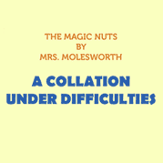 A Collation Under Difficulties