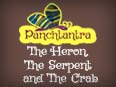 Panchatantra: The Heron, The Serpent and The Crab