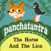 Panchatantra: The Horse And The Lion