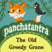 Panchatantra: The Old Greedy Crane