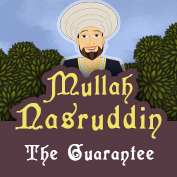 Mullah Nasruddin: The guarantee