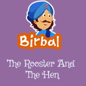 Akbar Birbal: The Rooster and The Hen