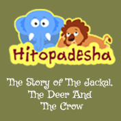 Hitopadesha: The Story of The Jackal, The Deer And The Crow