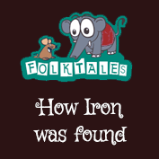 Indian Folk Tales: How iron was found