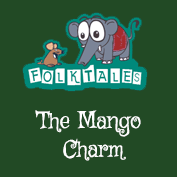 Indian Folk Tales:The Mango Charm