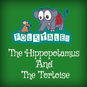 Indian Folk Tales: The Hippopotamus And The Tortoise