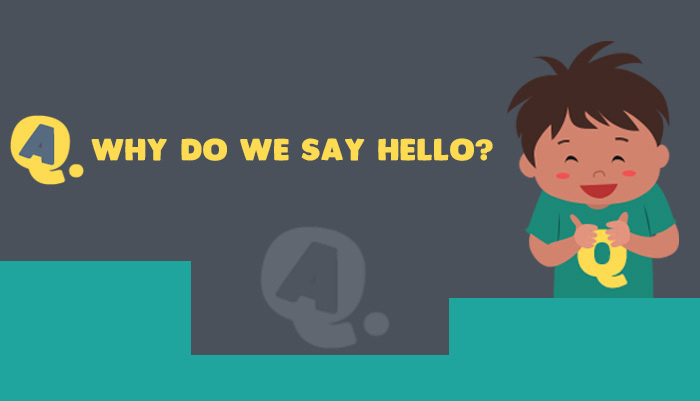 Why do we say Hello? - Answer Me for Kids | Mocomi