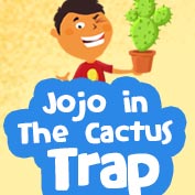 Jojo in The Cactus Trap