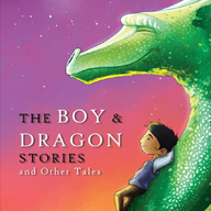 The Boy and Dragon Stories and Other Tales – Book Review